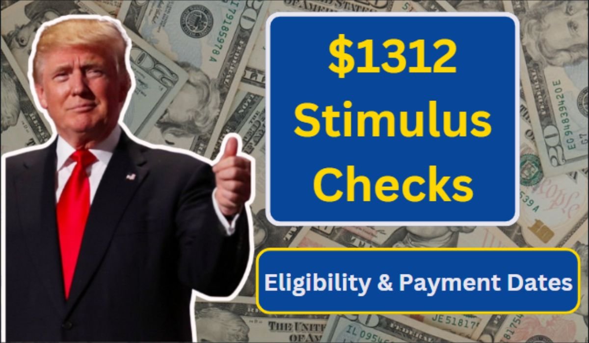 $1312 Stimulus Checks 2024: Who’s Eligible and Key Payment Dates