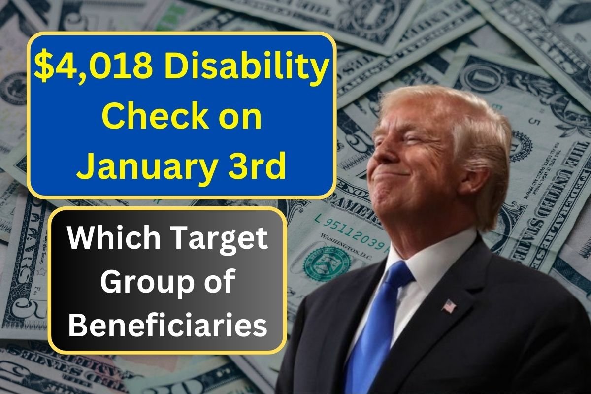 $4,018 Disability Check on January 3rd – Which Target Group of Beneficiaries Will Get It