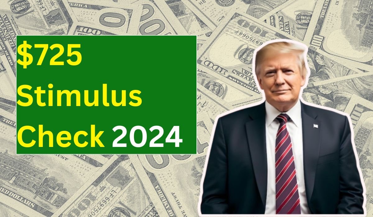 $725 Stimulus Check 2024