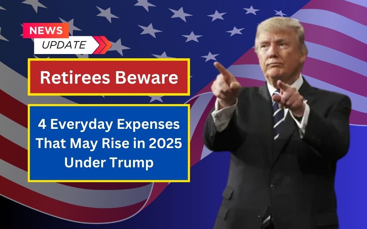 4 Everyday Expenses That May Rise in 2025 Under Trump