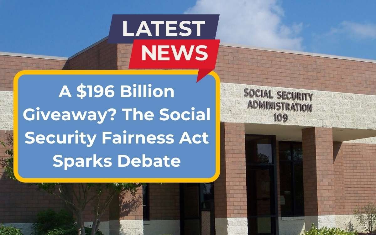 A $196 Billion Giveaway? The Social Security Fairness Act Sparks Debate