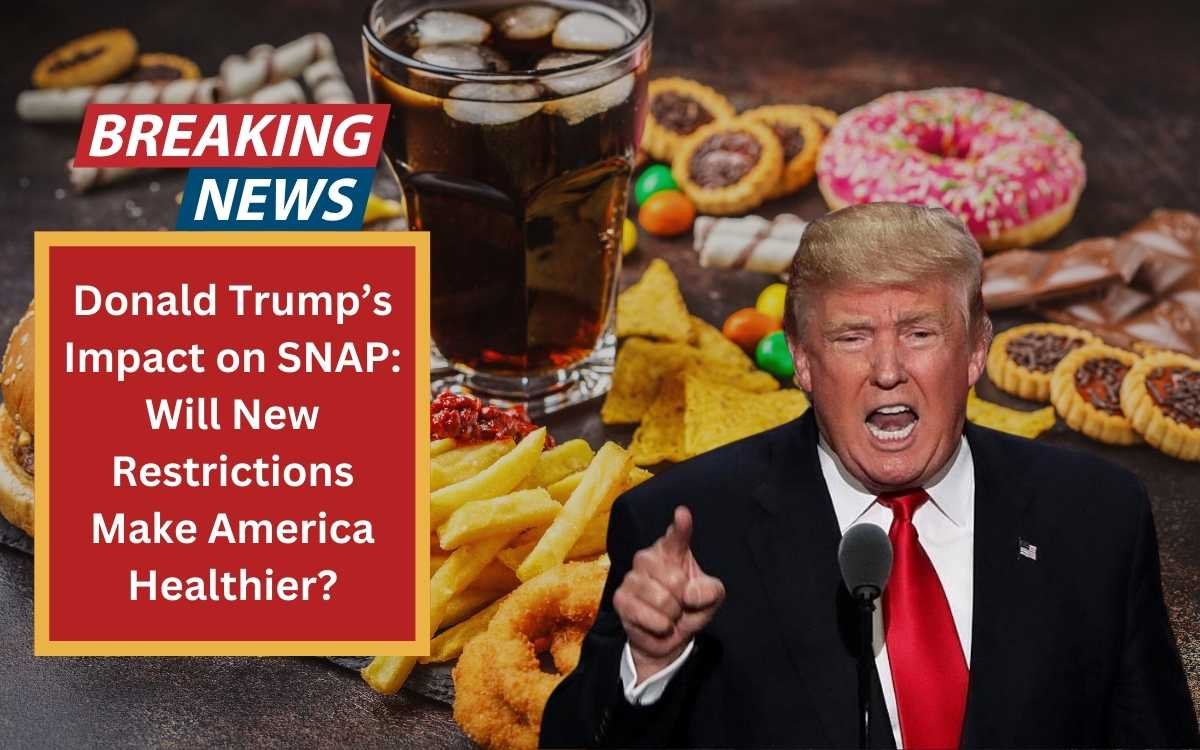 Donald Trump’s Impact on SNAP: Will New Restrictions Make America Healthier?