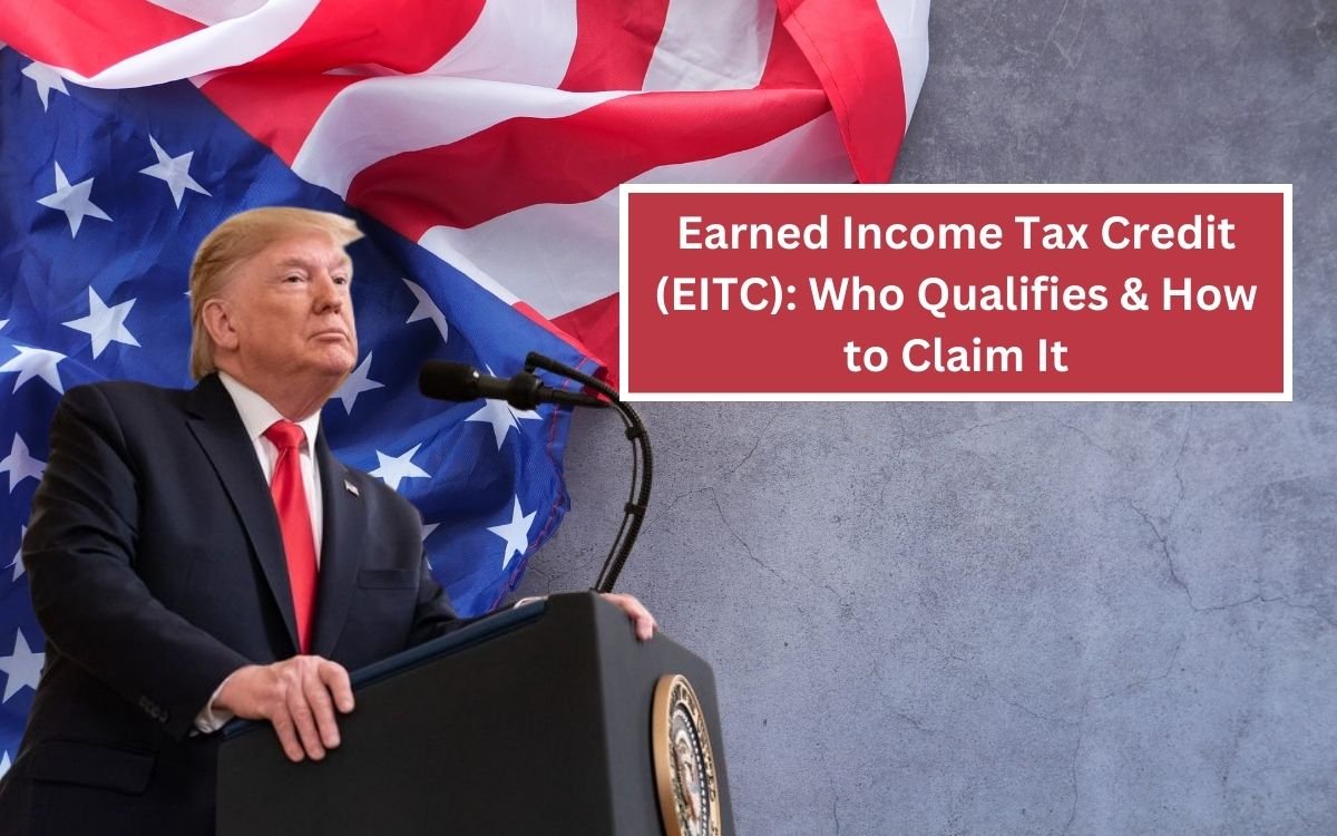 Earned Income Tax Credit (EITC): Who Qualifies & How to Claim It