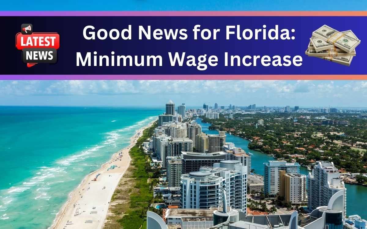 Good News for Florida: Minimum Wage Increase Florida Residents Will See in 2025