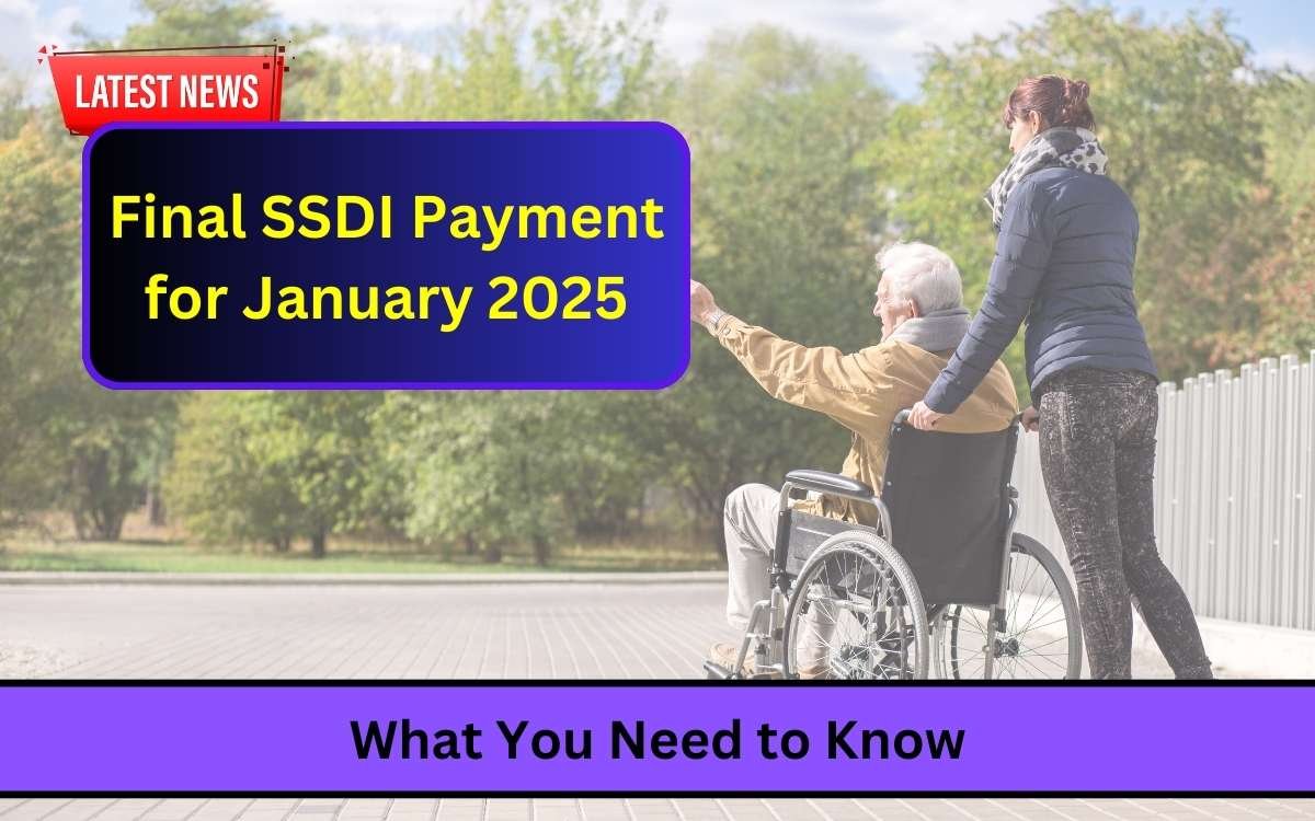 Final SSDI Payment for January 2025: What You Need to Know