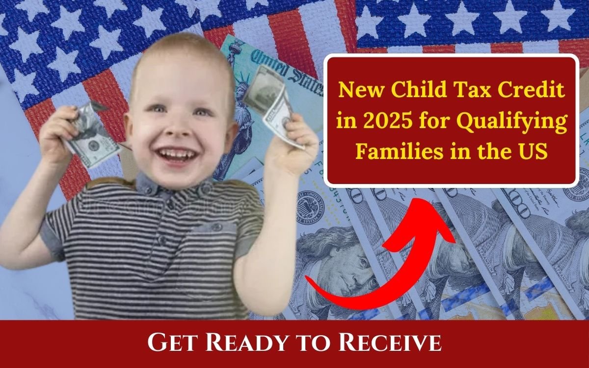 New Child Tax Credit in 2025 for Qualifying Families in the US