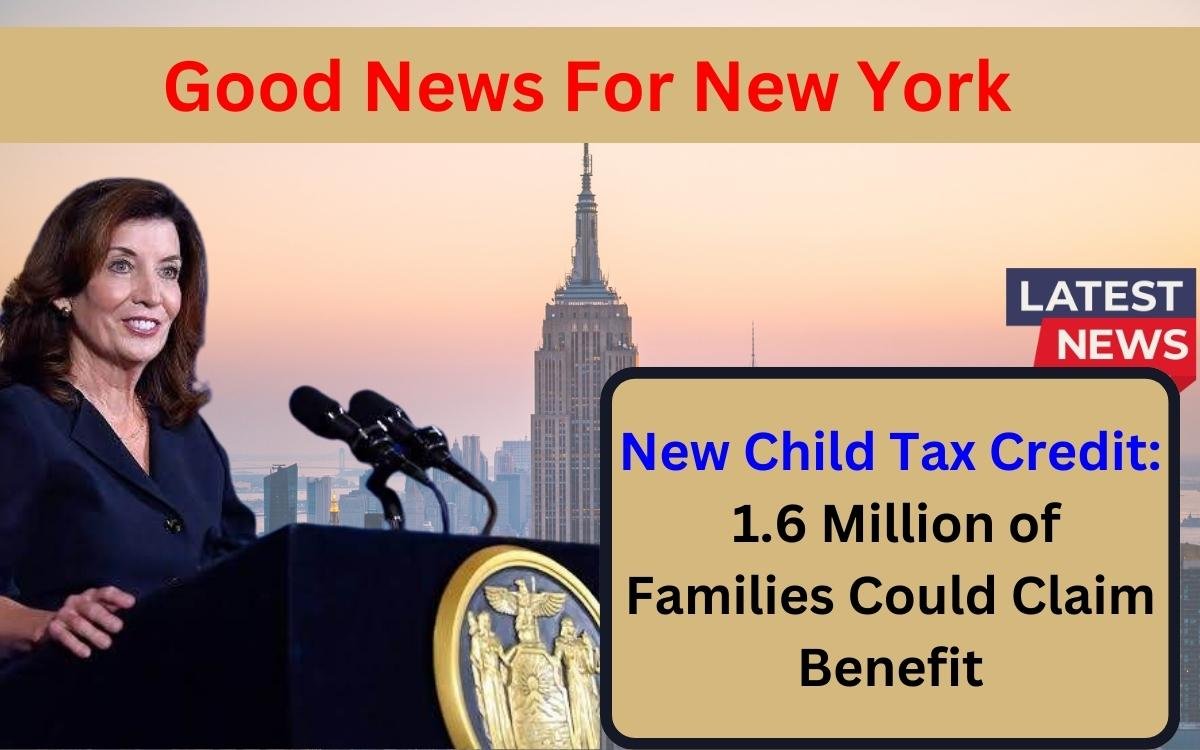 New Child Tax Credit: Up to 1.6 Million Families Could Benefit in New York