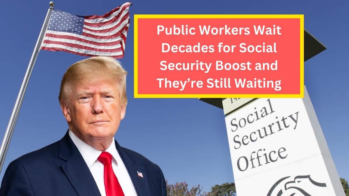 Public Workers Wait Decades for Social Security Boost and They’re Still Waiting