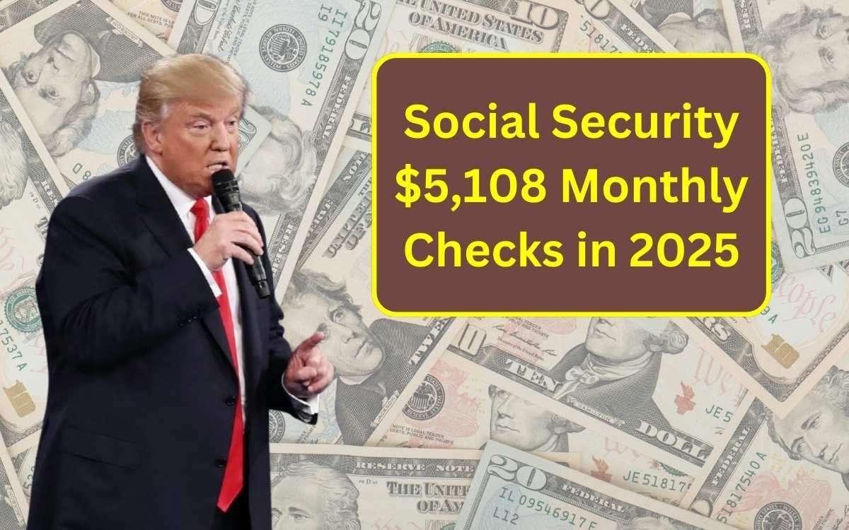 Social Security $5,108 Monthly Checks in 2025