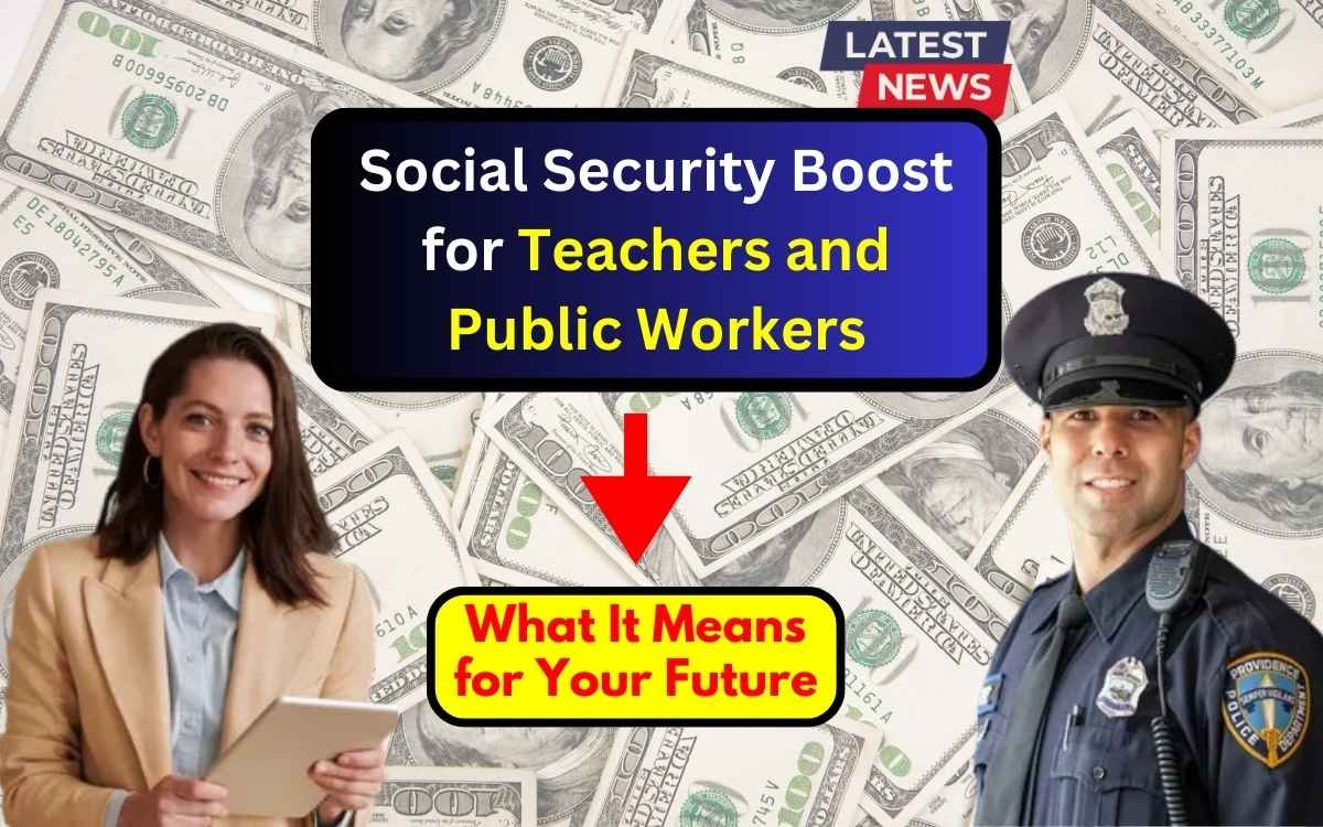 Social Security Boost for Teachers and Public Workers