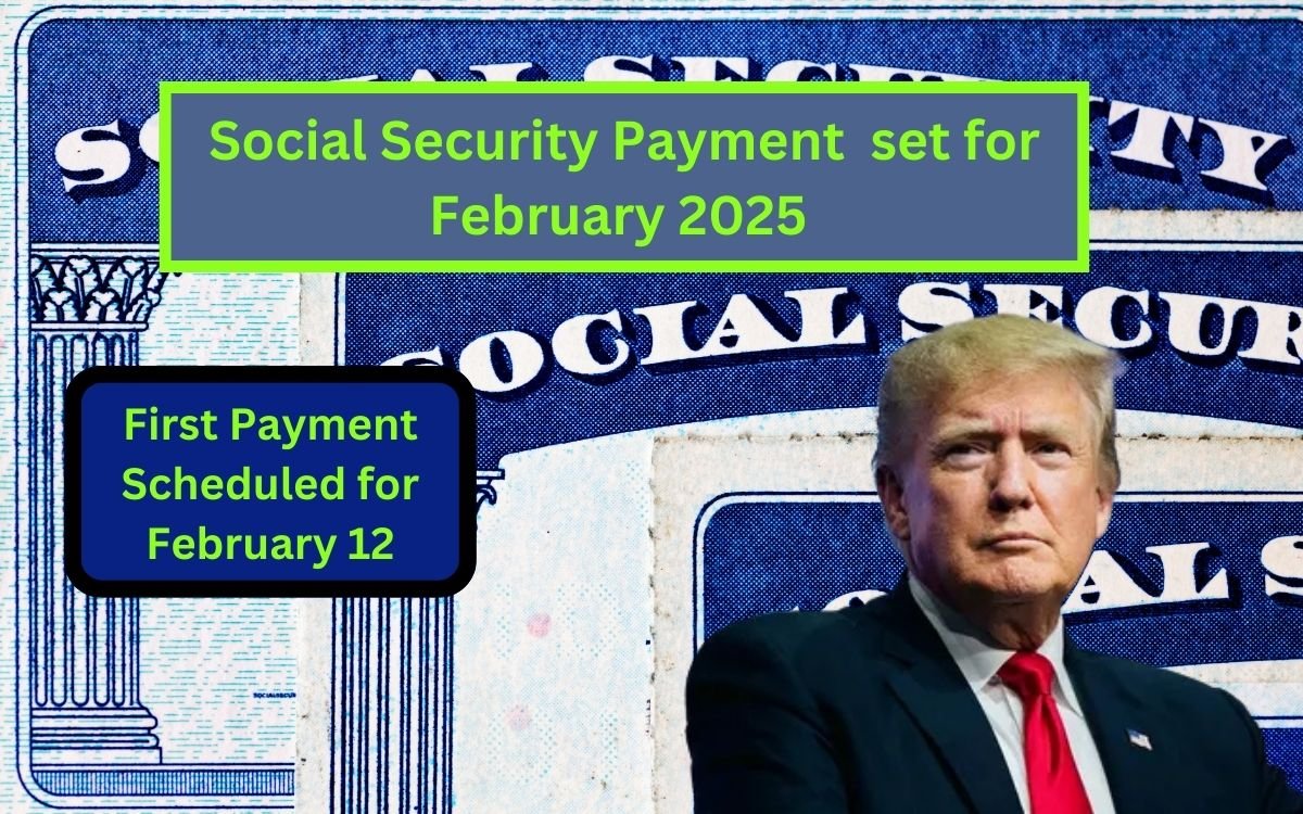Social Security Payment for February 2025 Arrives on February 12