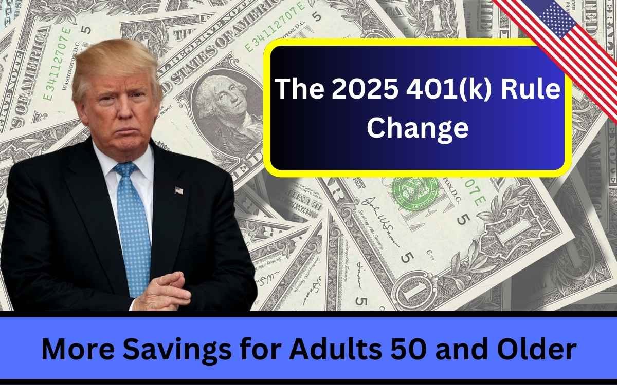 The 2025 401(k) Rule Change: More Savings for Adults 50 and Older