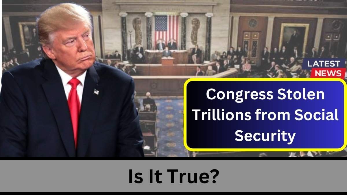 Congress Stolen Trillions from Social Security: Is It True?