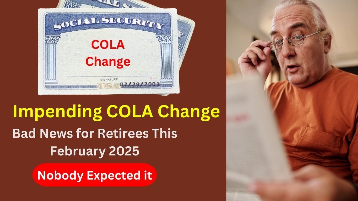 Impending COLA Change – Bad News for Retirees This February 2025 – Nobody Expected it