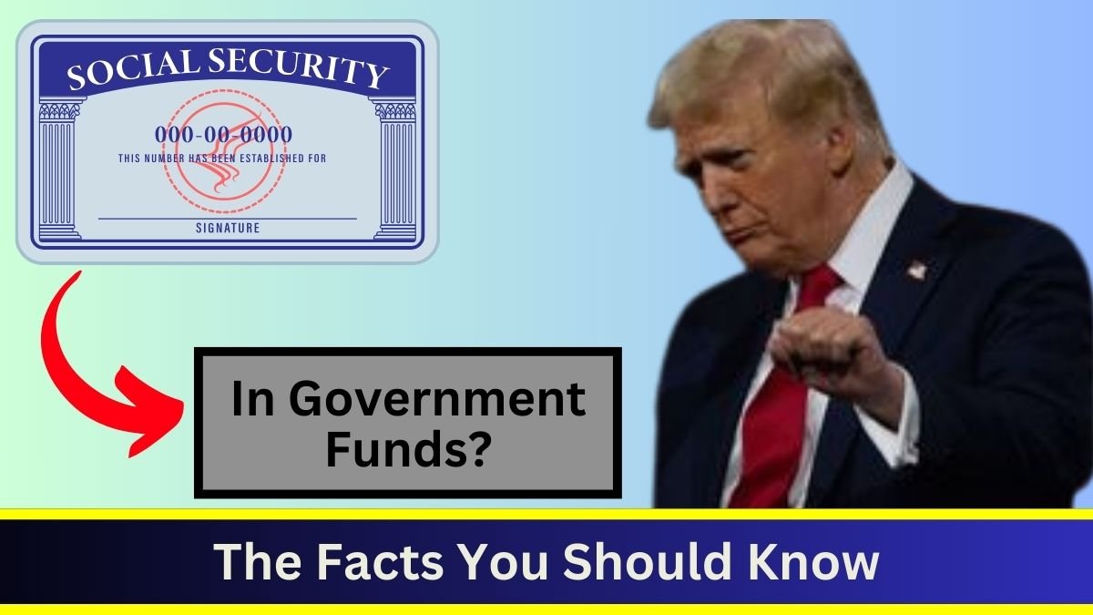 Social Security funds were moved to General Fund of the government? The Facts You Should Know