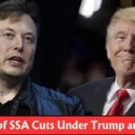 Impact of SSA Cuts Under Trump and Musk