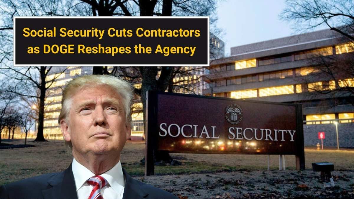 Social Security Cuts Contractors as DOGE Reshapes the Agency